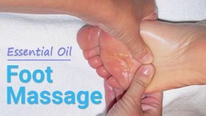 Benefits of Foot Massage with Essential Oils