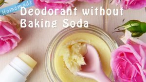 Homemade Deodorant without Baking Soda