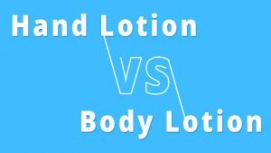 Difference Between Hand Lotion and Body Lotion