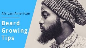 How to Grow African American Beard