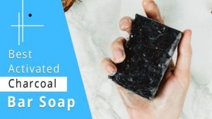 Best Activated Charcoal Bar Soap for Acne (Top 10 in 2022)