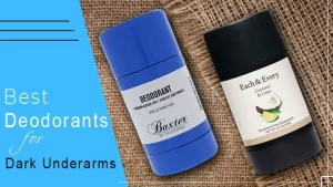 Best Deodorant for Dark Underarms (Top 5 in 2022)