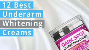7 Best Creams to Lighten Dark Underarms (in 2023)