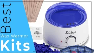 Best Wax Warmer Kits for Unwanted Hair (in 2022)