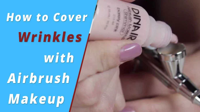 How to cover wrinkles with airbrush makeup