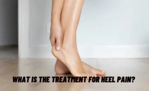 What Is the Treatment for Heel Pain?